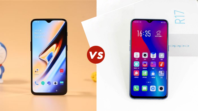 一加6T和OPPO R17哪個好？一加6T和OPPO R17區別對比